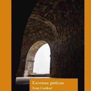 Portada de Cankar Ivan Escenas góticas Editorial Gog y Magog