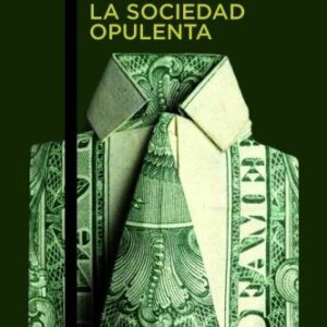 Portada de John Kenneth Galbraith La sociedad opulenta Editorial Austral