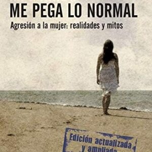 Portada de Miguel Lorente Acosta Mi marido me pega lo normal Editorial Booket
