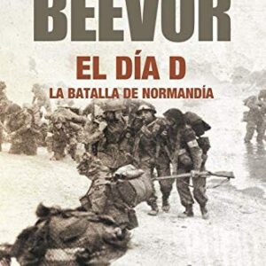 Portada de Antony Beevor El día D Editorial Booket