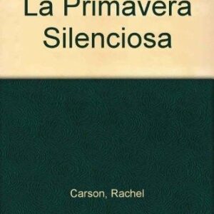 Portada de Rachel Carson Primavera silenciosa Editorial Booket