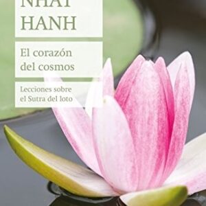 Portada de Thich Nhat Hanh El corazón del cosmos Editorial Zenith