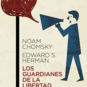 Portada de Noam Chomsky Edward S. Herman Los guardianes de la libertad Editorial Austral