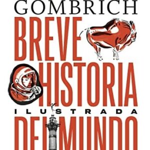 Portada de Ernst H. Gombrich Breve historia ilustrada del mundo Editorial Península