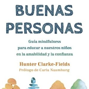 Portada de Hunter Clarke Fields Educar buenas personas Gaia Ediciones