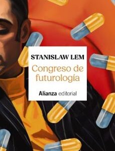 Portada de Stanislaw Lem Congreso de futurología Editorial Alianza