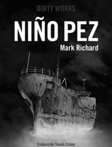 Portada de Mark Richard Niño pez Editorial Dirty Works