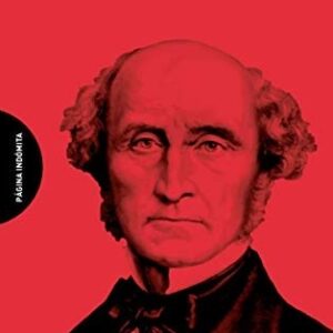 Portada de John Stuart Mill Sobre la libertad Editorial Página indómita