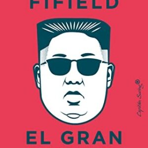 Portada de Anna Fifield El gran sucesor Kim Jong Un Editorial Capitan Swing