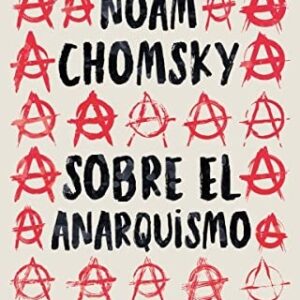 Portada de Noam Chomsky Sobre el anarquismo Editorial Capitán Swing