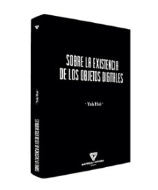 Portada de Yuk Hui Sobre la existencia de los objetos digitales Editorial Materia oscura