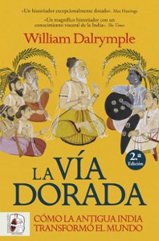 Portada de William Dalrymple La vía dorada Editorial Desperta Ferro