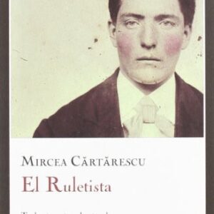 Portada de Mircea Cartarescu El ruletista Editorial Impedimenta