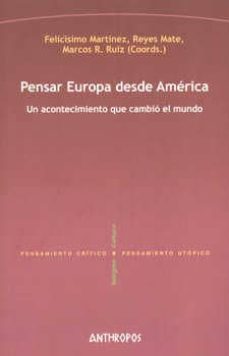 Portada de Felicísimo Martínez, Reyes Mate y otros Pensar Europa desde América Editorial Anthropos