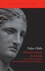 Portada de Pedro Olalla Historia menor de Grecia Editorial Acantilado