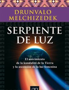 Portada de Drunvalo Melchizedek Serpiente de luz Editorial Arkano Books