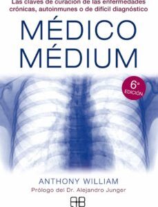 Portada de Anthony William Médico médium Editorial Arkano Books