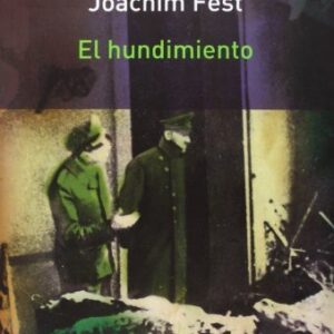 Portada de Joachim Fest El hundimiento Editorial Galaxia Gutenberg