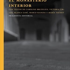 Portada de Victoria Cirlot, Blanca Garí y otros El monasterio interior Editorial Fragmenta