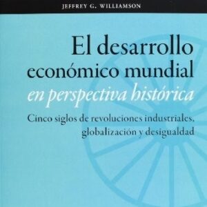Portada de Jeffrey G. Williamson El desarrollo económico mundial Editorial PUZ