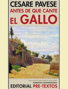 Portada de Cesare Pavese Antes de que cante el gallo Editorial Pre-Textos