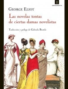 Portada de George Eliot Las novelas tontas de ciertas damas novelistas Editorial Impedimenta
