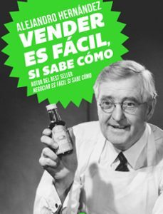 Portada de Alejandro Hernández Vender es fácil si sabe cómo Editorial Alienta