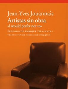 Portada de Jean-Yves Jouannais Artistas sin obra Editorial Acantilado