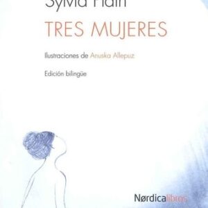 Portada de Sylvia Plath Tres mujeres Edición ilustrada Editorial Nórdica
