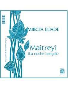 Portada de Maitreyi La noche bengalí Mircea El amor no muere Editorial Delirio