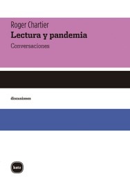 Portada de Roger Chartier Lectura y pandemia Editorial Katz