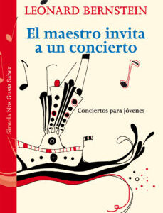 Portada de Leonard Bernstein El maestro invita a un concierto Editorial Siruela