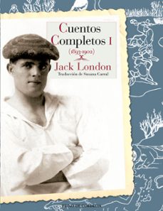 Portada de Jack London Cuentos completos Volumen I Tapa dura Editorial Reino de Cordelia