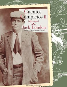 Portada de Jack London Cuentos completos Ii Tapa dura Editorial Reino de Cordelia