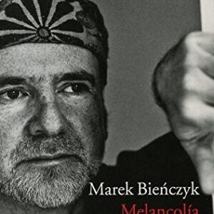 Portada de Marek Bienczyk Melancolía Editorial Acantilado