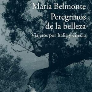Portada de María Belmonte Peregrinos de la belleza Editorial Acantilado