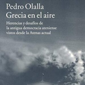 Portada de Pedro Olalla Grecia en el aire Editorial El acantilado