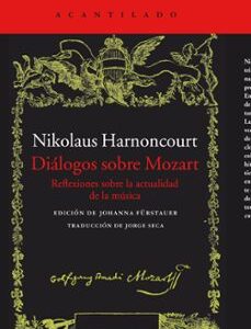 Portada de Nikolaus Harnoncourt Diálogos sobre Mozart Editorial Acantilado