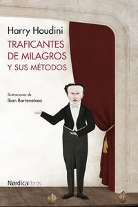 Portada de Harry Houdini Traficantes de milagros y sus métodos Editorial Nórdica