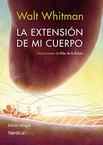 Portada de Walt Whitman La extensión de mi cuerpo Edición bilingue Editorial Nórdica