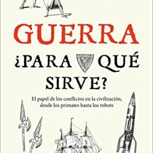 Portada de Ian Morris Guerra ¿Para qué sirve? Editorial Ático de libros