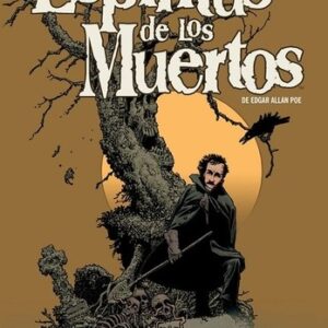 Portada de Edgar Allan Poe y Richard Corben Los espíritus de los muertos Editorial Planeta Comic