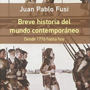 Portada de Juan Pablo Fusi Breve historia del mundo contemporáneo Editorial Galaxia Gutemberg