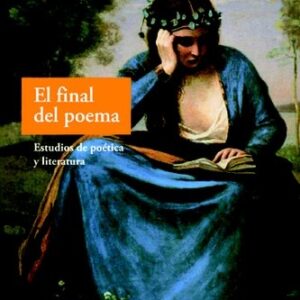 Portada de Giorgio Agamben El final del poema Editorial Adriana Hidalgo
