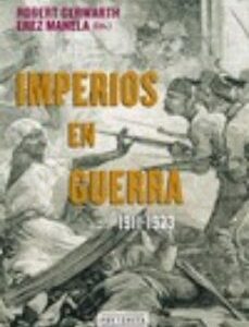 Portada de Manuela Erez y Robert Gerwarth Imperios en guerra 1911-1923 Editorial Biblioteca Nueva