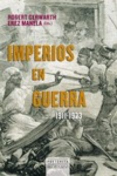 Portada de Manuela Erez y Robert Gerwarth Imperios en guerra 1911-1923 Editorial Biblioteca Nueva