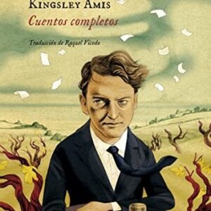 Portada de Kingsley Amis Cuentos completos Tapa dura Editorial Impedimenta