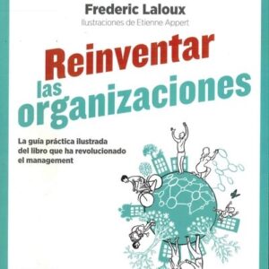 Portada de Laloux Frederic Reinventar las organizaciones Guía ilustrada Editorial Arpa