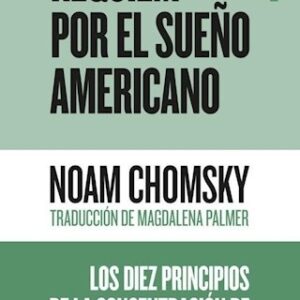 Portada de Noam Chomsky Requiem por el sueño americano Editorial Sexto piso