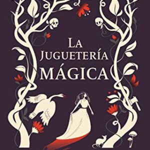Portada de Angela Carter La juguetería mágica Tapa dura Editorial Sexto Piso
